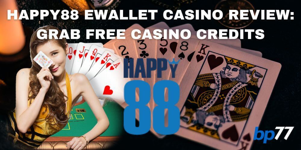 Happy88 Ewallet Online Casino Review