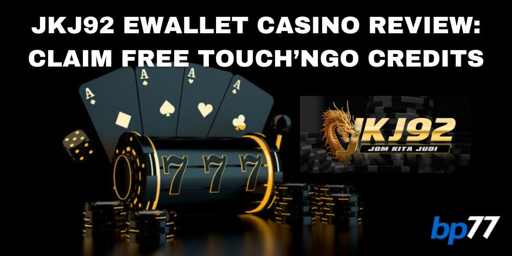 JKJ92 Ewallet Casino Review
